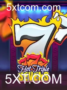 Descubra a Emoção de HotTripleSevens: Um Mergulho no Jogo Popular de 5XT.COM
